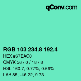 カラーコード: RGB 103 234.8 192.4 | qconv.com
