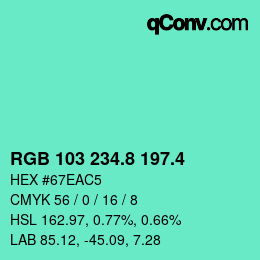 カラーコード: RGB 103 234.8 197.4 | qconv.com