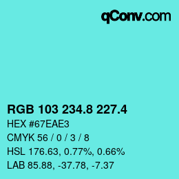 カラーコード: RGB 103 234.8 227.4 | qconv.com