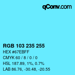 Color code: RGB 103 235 255 | qconv.com