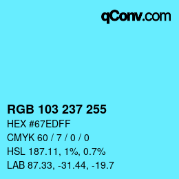 Farbcode: RGB 103 237 255 | qconv.com