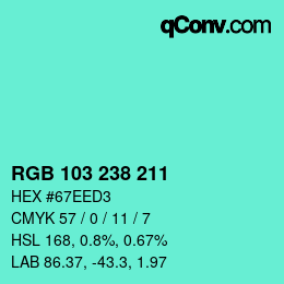 カラーコード: RGB 103 238 211 | qconv.com