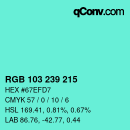 Color code: RGB 103 239 215 | qconv.com