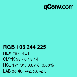 Color code: RGB 103 244 225 | qconv.com