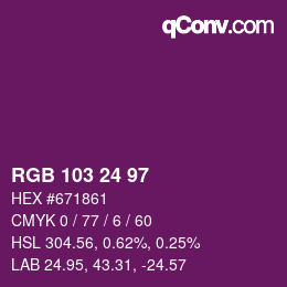 Color code: RGB 103 24 97 | qconv.com