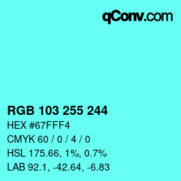 Color code: RGB 103 255 244 | qconv.com