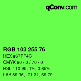 Color code: RGB 103 255 76 | qconv.com