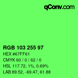 Color code: RGB 103 255 97 | qconv.com