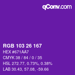 Color code: RGB 103 26 167 | qconv.com