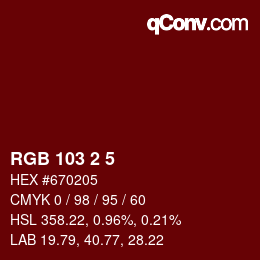 Color code: RGB 103 2 5 | qconv.com