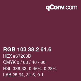 カラーコード: RGB 103 38.2 61.6 | qconv.com