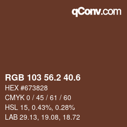 カラーコード: RGB 103 56.2 40.6 | qconv.com