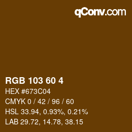 カラーコード: RGB 103 60 4 | qconv.com