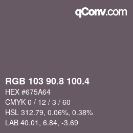 カラーコード: RGB 103 90.8 100.4 | qconv.com