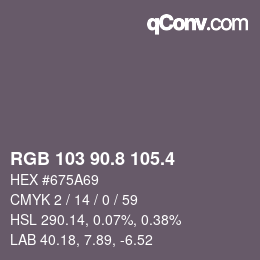カラーコード: RGB 103 90.8 105.4 | qconv.com