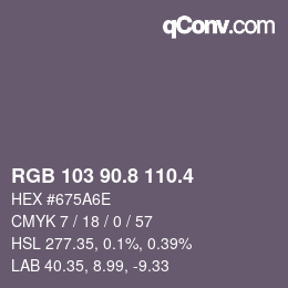 カラーコード: RGB 103 90.8 110.4 | qconv.com