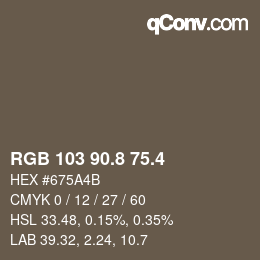 カラーコード: RGB 103 90.8 75.4 | qconv.com
