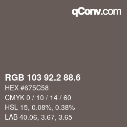 カラーコード: RGB 103 92.2 88.6 | qconv.com
