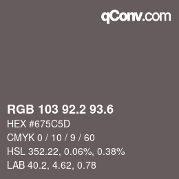カラーコード: RGB 103 92.2 93.6 | qconv.com