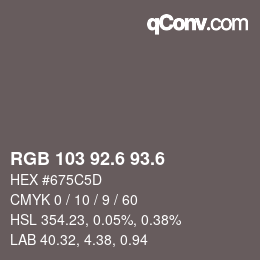 カラーコード: RGB 103 92.6 93.6 | qconv.com