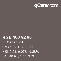 カラーコード: RGB 103 92 90 | qconv.com