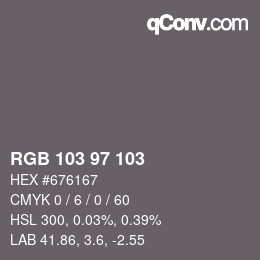 Color code: RGB 103 97 103 | qconv.com