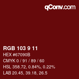 Color code: RGB 103 9 11 | qconv.com