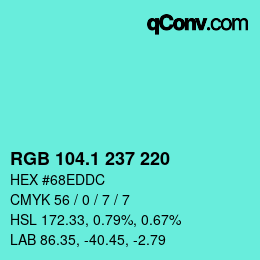 カラーコード: RGB 104.1 237 220 | qconv.com