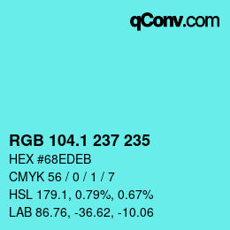 カラーコード: RGB 104.1 237 235 | qconv.com