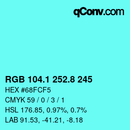 カラーコード: RGB 104.1 252.8 245 | qconv.com