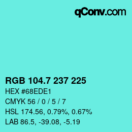 カラーコード: RGB 104.7 237 225 | qconv.com