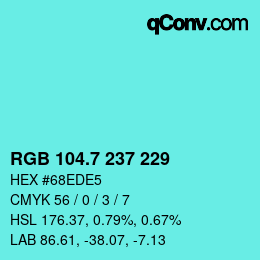 カラーコード: RGB 104.7 237 229 | qconv.com