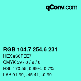 カラーコード: RGB 104.7 254.6 231 | qconv.com