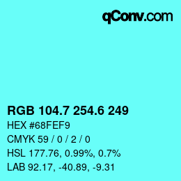 カラーコード: RGB 104.7 254.6 249 | qconv.com
