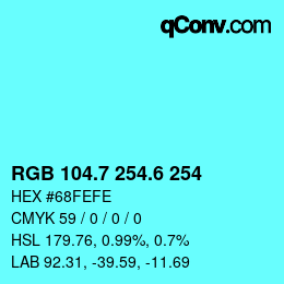 カラーコード: RGB 104.7 254.6 254 | qconv.com