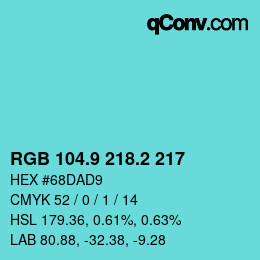 カラーコード: RGB 104.9 218.2 217 | qconv.com