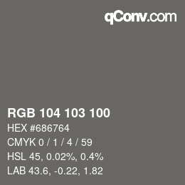 Color code: RGB 104 103 100 | qconv.com