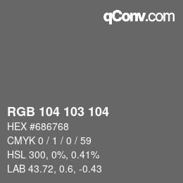 Color code: RGB 104 103 104 | qconv.com