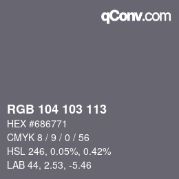 Color code: RGB 104 103 113 | qconv.com