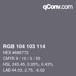 カラーコード: RGB 104 103 114 | qconv.com