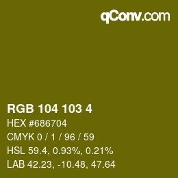 カラーコード: RGB 104 103 4 | qconv.com