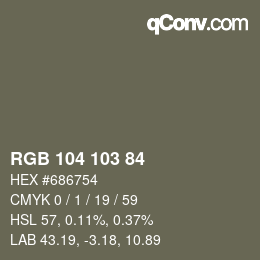 Color code: RGB 104 103 84 | qconv.com