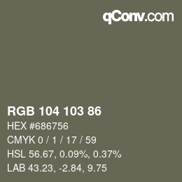 Color code: RGB 104 103 86 | qconv.com