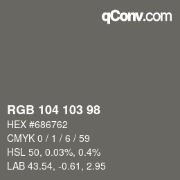 Color code: RGB 104 103 98 | qconv.com