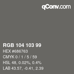 Color code: RGB 104 103 99 | qconv.com