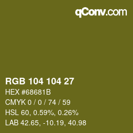Color code: RGB 104 104 27 | qconv.com