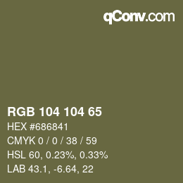 カラーコード: RGB 104 104 65 | qconv.com