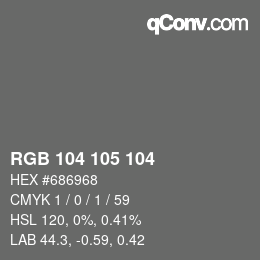 Color code: RGB 104 105 104 | qconv.com