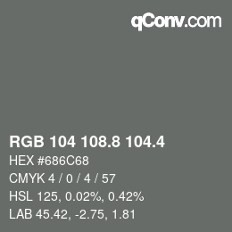 カラーコード: RGB 104 108.8 104.4 | qconv.com