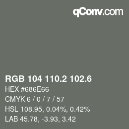 カラーコード: RGB 104 110.2 102.6 | qconv.com